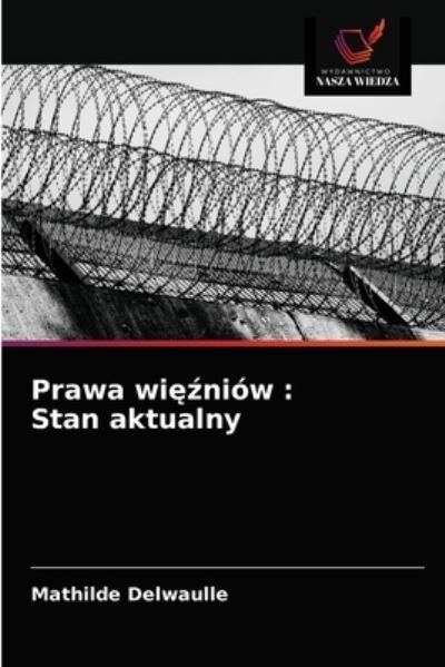Cover for Mathilde Delwaulle · Prawa wi??niów (Paperback Book) (2021)
