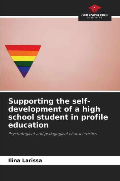 Cover for Ilina Larissa · Supporting the self-development of a high school student in profile education (Paperback Book) (2021)