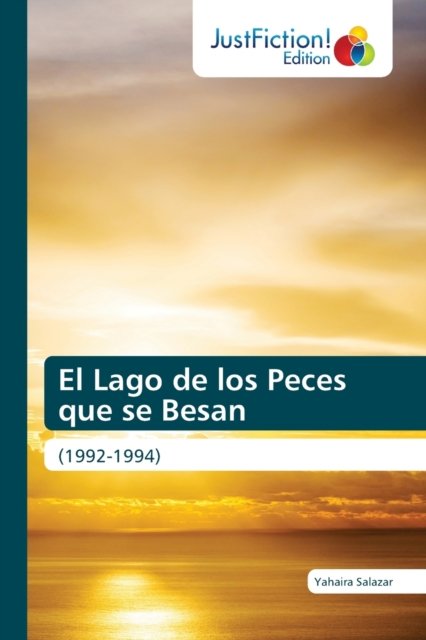 Cover for Yahaira Salazar · El Lago de los Peces que se Besan (Taschenbuch) (2021)