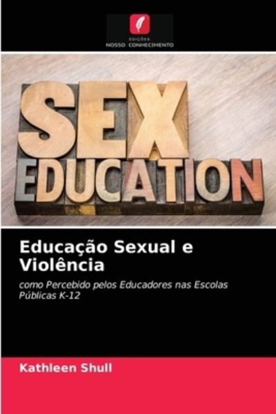 Cover for Kathleen Shull · Educacao Sexual e Violencia (Paperback Book) (2021)