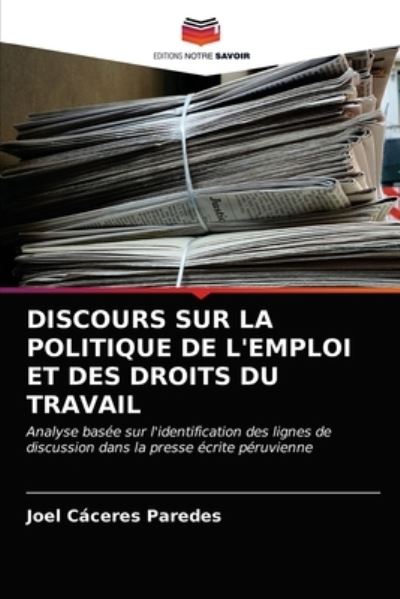 Cover for Joel Caceres Paredes · Discours Sur La Politique de l'Emploi Et Des Droits Du Travail (Paperback Book) (2021)