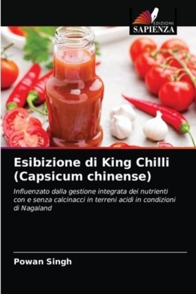 Esibizione di King Chilli (Capsicum chinense) - Powan Singh - Bøker - Edizioni Sapienza - 9786203786927 - 23. august 2021