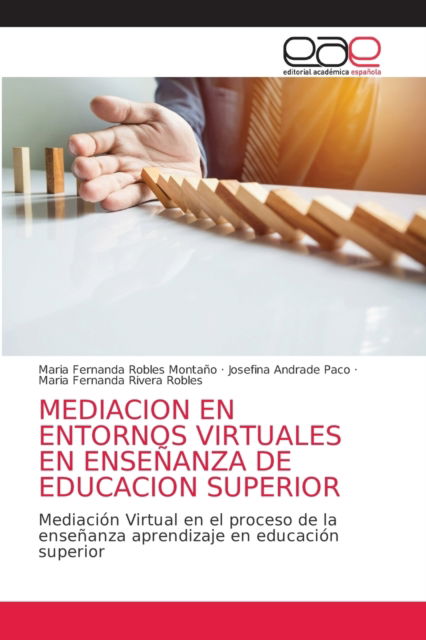 Cover for Maria Fernanda Robles Montaño · Mediacion En Entornos Virtuales En Ensenanza de Educacion Superior (Paperback Book) (2021)