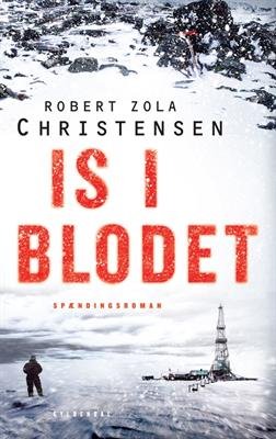 Cover for Robert Zola Christensen · Is i blodet (Bound Book) [1st edition] [Indbundet] (2013)