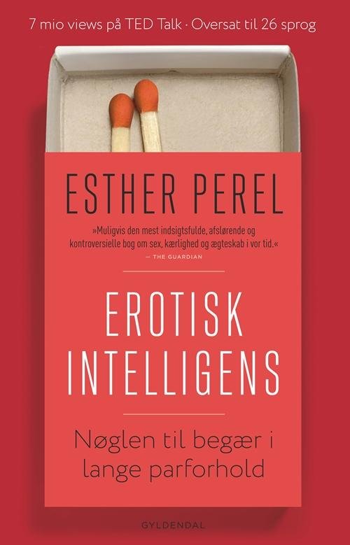 Cover for Esther Perel · Erotisk intelligens (Sewn Spine Book) [1e uitgave] (2016)