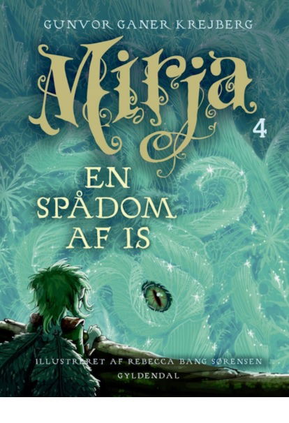 Cover for Gunvor Ganer Krejberg · Mirja: Mirja 4 - En spådom af is (Innbunden bok) [1. utgave] (2019)