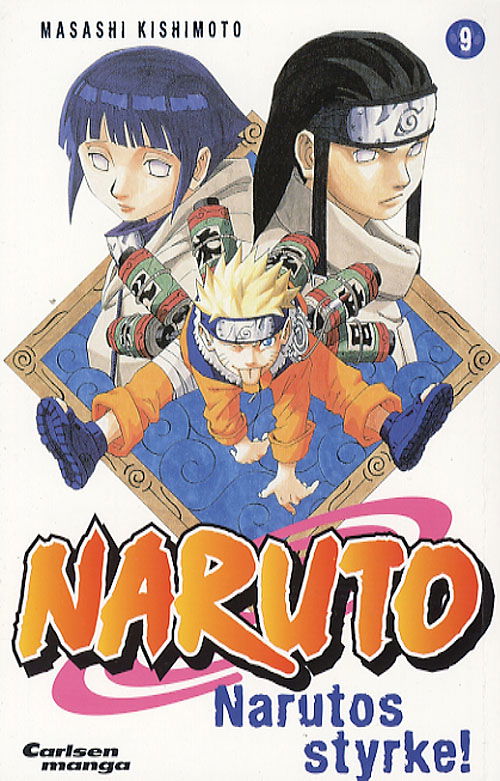 Cover for Masashi Kishimoto · Naruto¤Carlsen manga, 9: Naruto 9: Narutos styrke! (Hæftet bog) [1. udgave] (2007)