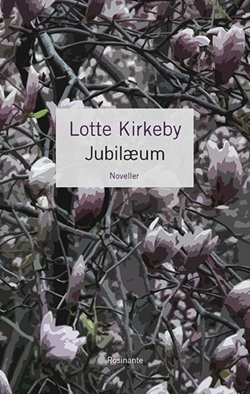 Cover for Lotte Kirkeby Hansen · Jubilæum (Bound Book) [1st edition] (2016)