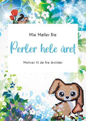 Cover for Mie Møller Bie · Perler hele året (Paperback Book) [1. Painos] (2020)