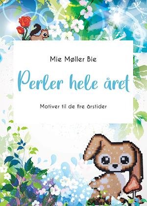 Cover for Mie Møller Bie · Perler hele året (Pocketbok) [1:a utgåva] (2020)