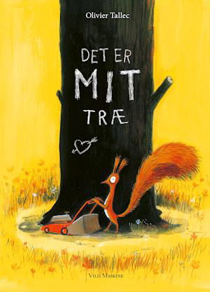 Cover for Olivier Tallec · Det er MIT træ, Bare lige én mere, Jeg ville ønske, Min bedste bedsteven: Det er MIT træ (Innbunden bok) [1. utgave] (2021)