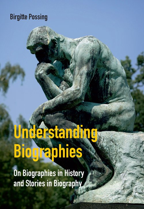 Cover for Birgitte Possing · University of Southern Denmark studies in history and social sciences: Understanding biographies (Bok) [1. utgave] (2016)