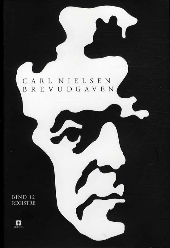 Carl Nielsen Brevudgaven 12 (registerbind) - Fellow John (Red) - Bøker - Multivers - 9788779173927 - 5. januar 2015