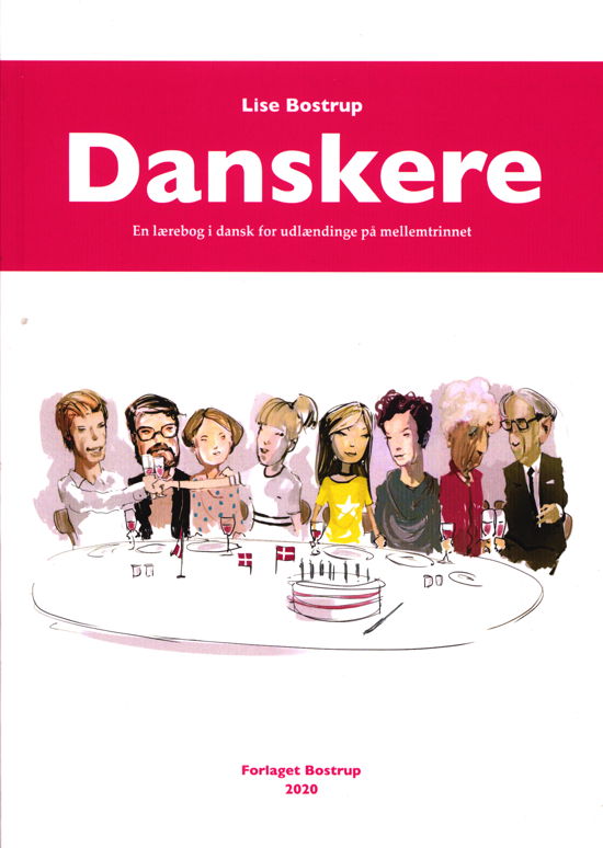 Danskere - En lærebog i dansk for udlændinge på mellemtrinnet - Lise Bostrup - Bøker - Forlaget Bostrup - 9788792000927 - 1. juli 2020