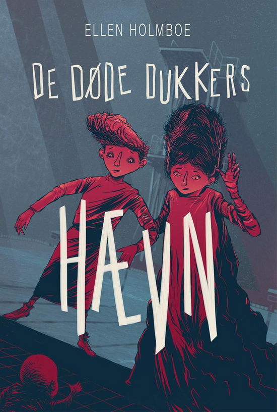 De døde dukkers hævn - Ellen Holmboe - Bøger - Løse Ænder - 9788793061927 - 30. juni 2017