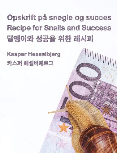 Cover for Kasper Hesselbjerg · Opskrift på snegle og succes (Sewn Spine Book) [1e uitgave] (2021)