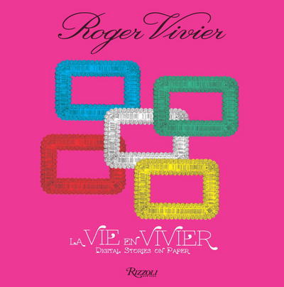 Cover for Ines de la Fressange · Roger Vivier: La Vie en Vivier: Digital Stories on Paper (Hardcover Book) (2018)