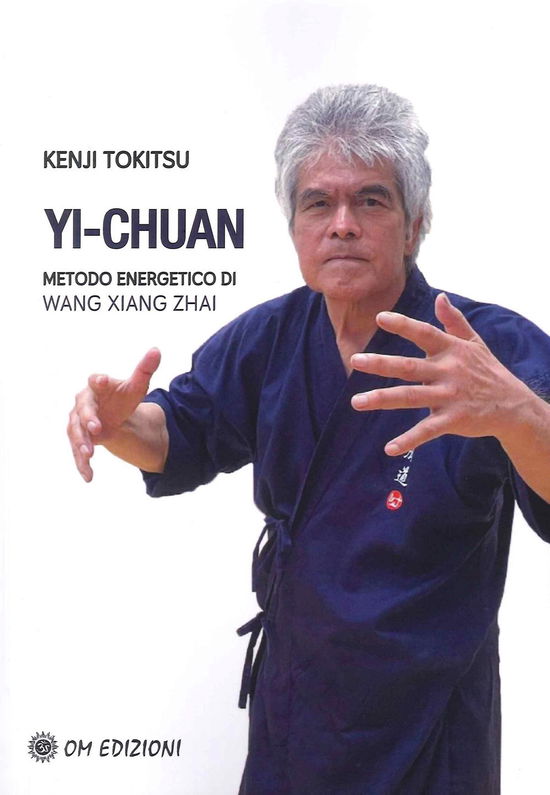 Cover for Kenji Tokitsu · Yi-Chuan, Metodo Energetico Di Wang Yang Zhai (Book)