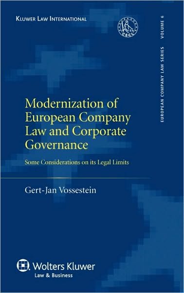 Gert-Jan Vossestein · Modernization of European Company Law and Corporate Governance: Some Considerations on its Legal Limits (Hardcover Book) [Slp edition] (2010)