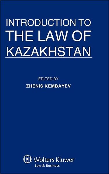 Cover for Zhenis Kembayev · Introduction to the Law of Kazakhstan (Hardcover Book) (2012)