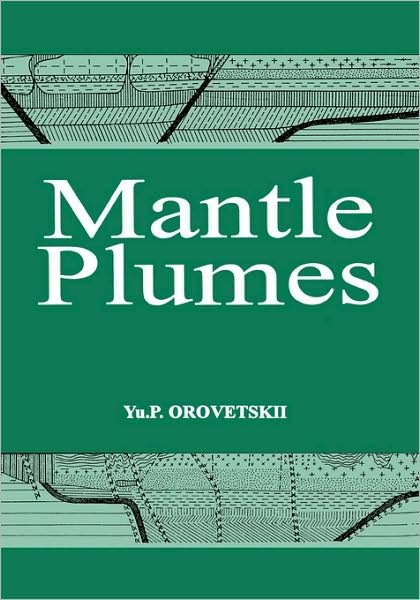 Cover for Yu P. Orovetskii · Mantle Plumes (Innbunden bok) (1999)
