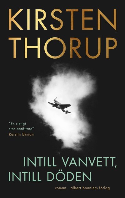 Cover for Kirsten Thorup · Intill vanvett, intill döden (Gebundesens Buch) (2022)