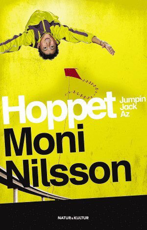 Hoppet : jumpin' jack az - Moni Nilsson - Bøger - Natur & Kultur Allmänlitteratur - 9789127131927 - 1. august 2011