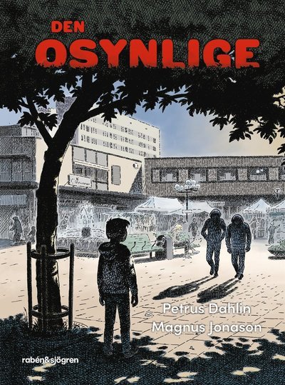 Cover for Petrus Dahlin · Den osynlige (Inbunden Bok) (2024)