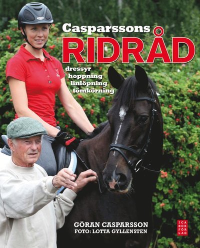 Cover for Göran Casparsson · Casparssons ridråd : dressyr, hoppning, linlöpning, tömkörning (Gebundesens Buch) (2010)