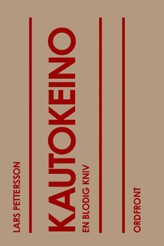 Cover for Lars Pettersson · Kautokeino: Kautokeino, en blodig kniv (Book) (2017)