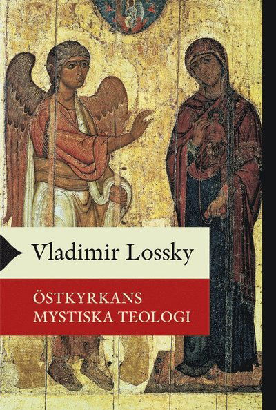 Cover for Vladimir Lossky · Östkyrkans mystiska teologi (Buch) (2011)