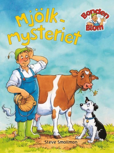 Cover for Steve Smallman · Bonden Blom: Mjölkmysteriet (Bound Book) (2020)