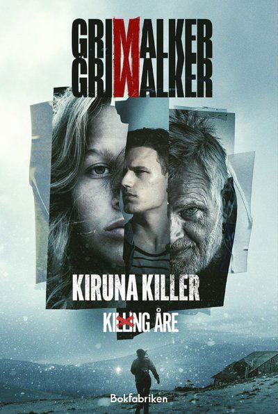 Cover for Leffe Grimwalker Caroline Grimwalker · Kiruna Killer (Hardcover Book) (2025)