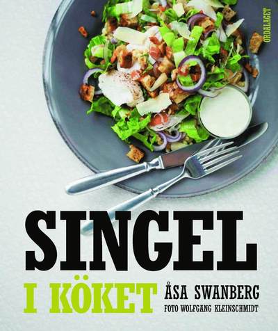 Cover for Åsa Swanberg · Singel i köket (Inbunden Bok) (2010)