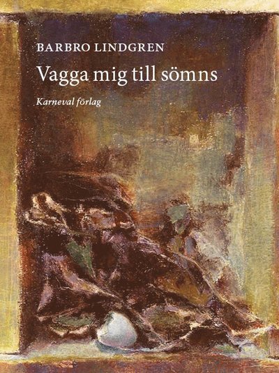 Cover for Barbro Lindgren · Vagga mig till sömns (Bound Book) (2021)