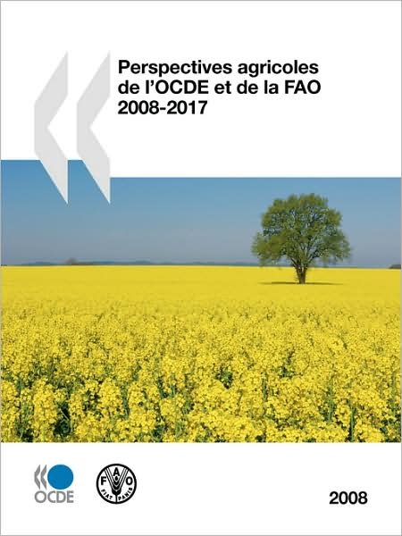 Cover for Oecd Organisation for Economic Co-operation and Develop · Perspectives Agricoles De L'ocde et De La Fao 2008: Edition 2008 (Main Economic Indicators) (French Edition) (Pocketbok) [French, Pap / Dig edition] (2008)