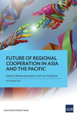 Cover for Bambang Susantono · Future of Regional Cooperation in Asia and the Pacific (Paperback Book) (2021)