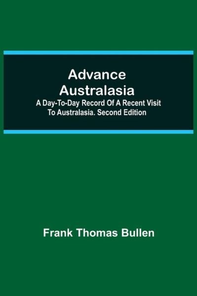 Cover for Frank Thomas Bullen · Advance Australasia (Paperback Book) (2021)