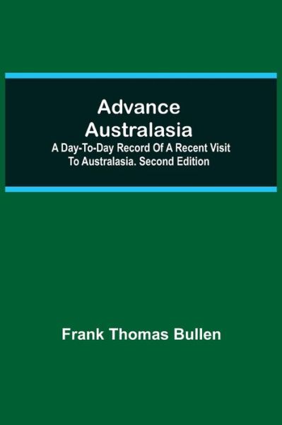 Cover for Frank Thomas Bullen · Advance Australasia (Paperback Book) (2021)