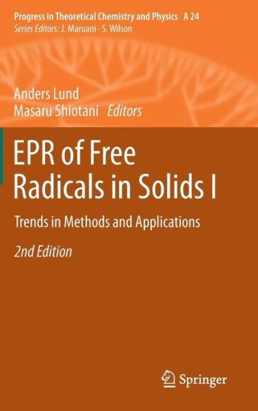 Cover for Anders Lund · EPR of Free Radicals in Solids I: Trends in Methods and Applications - Progress in Theoretical Chemistry and Physics (Gebundenes Buch) [2nd ed. 2013 edition] (2012)