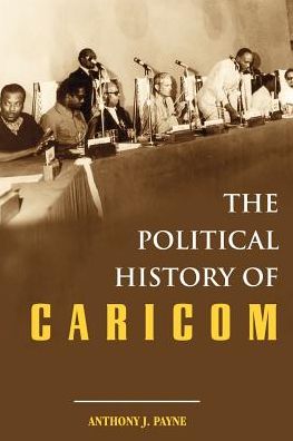 Cover for Anthony Payne · The Political History of Caricom (Paperback Book) (2009)