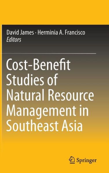 Cover for David James · Cost-Benefit Studies of Natural Resource Management in Southeast Asia (Hardcover Book) [2015 edition] (2015)