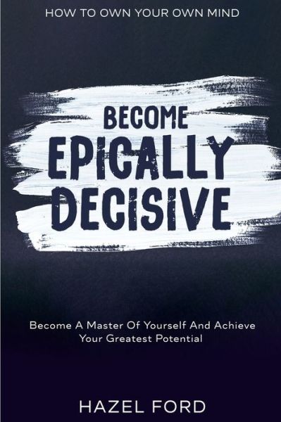 How To Own Your Own Mind - Hazel Ford - Books - Jw Choices - 9789814952927 - January 31, 2023