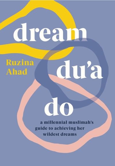 Cover for Ruzina Ahad · Dream Du'a Do (Pocketbok) (2021)