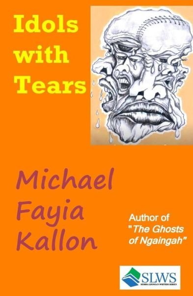 Cover for Michael Fayia Kallon · Idols with Tears (Paperback Book) (2018)