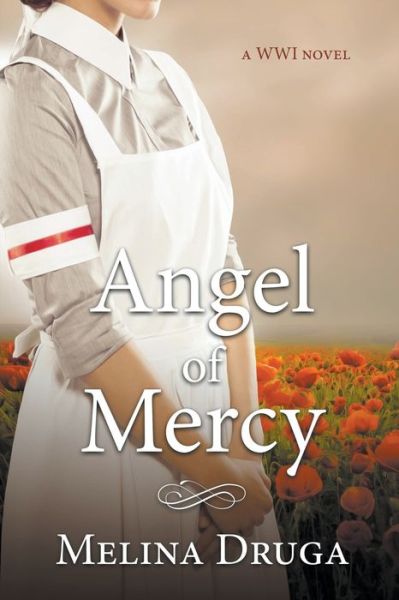 Cover for Melina Druga · Angel of Mercy - Wwi Trilogy (Paperback Book) (2021)