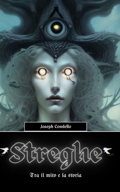 Cover for Joseph Condello · Streghe: Tra il mito e la storia (Hardcover Book) (2024)