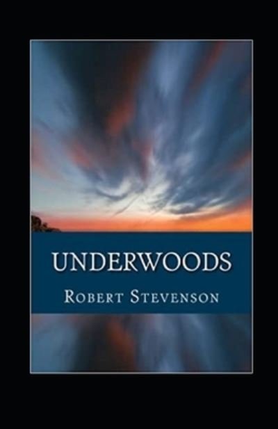 Cover for Robert Louis Stevenson · Underwoods Annotated (Paperback Bog) (2022)