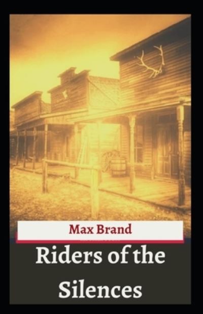 Cover for Max Brand · Riders of the Silences (Pocketbok) (2021)