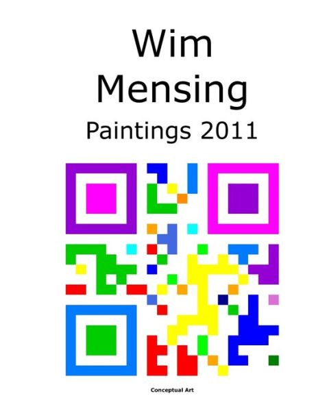 Cover for Wim Mensing · Wim Mensing Paintings 2011 (Paperback Book) (2021)